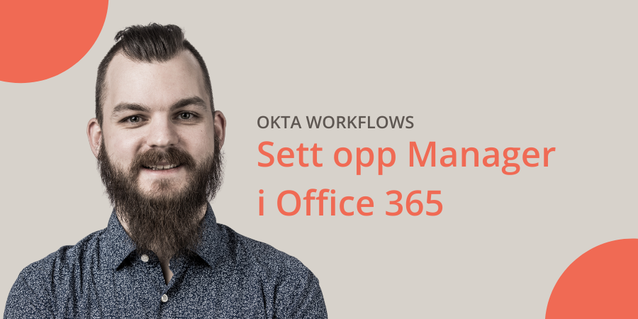 Ställ in Manager i Office 365 med Okta Workflows